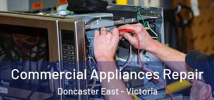 Commercial Appliances Repair Doncaster East - Victoria