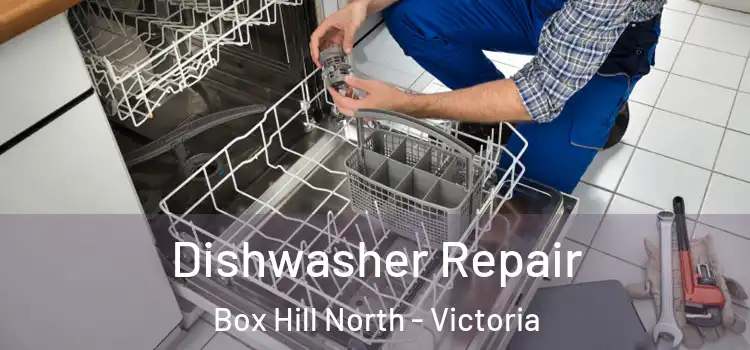 Dishwasher Repair Box Hill North - Victoria