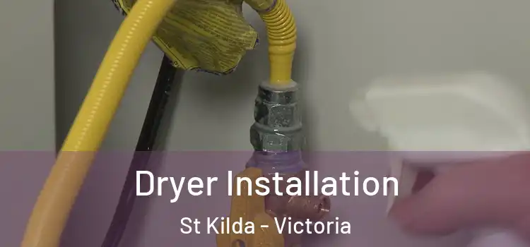 Dryer Installation St Kilda - Victoria