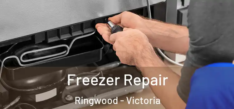 Freezer Repair Ringwood - Victoria