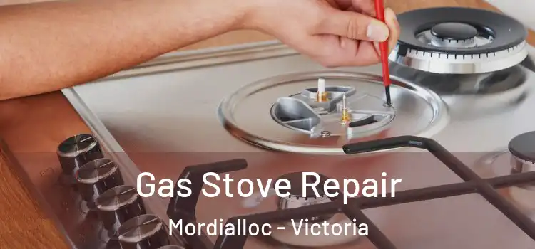 Gas Stove Repair Mordialloc - Victoria