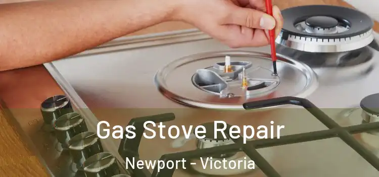 Gas Stove Repair Newport - Victoria