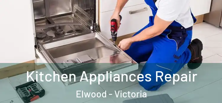 Kitchen Appliances Repair Elwood - Victoria