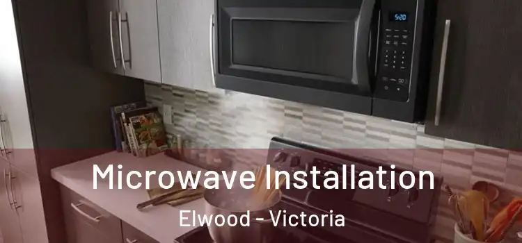 Microwave Installation Elwood - Victoria