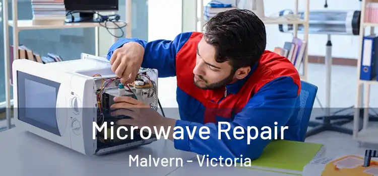 Microwave Repair Malvern - Victoria