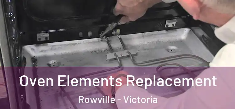 Oven Elements Replacement Rowville - Victoria