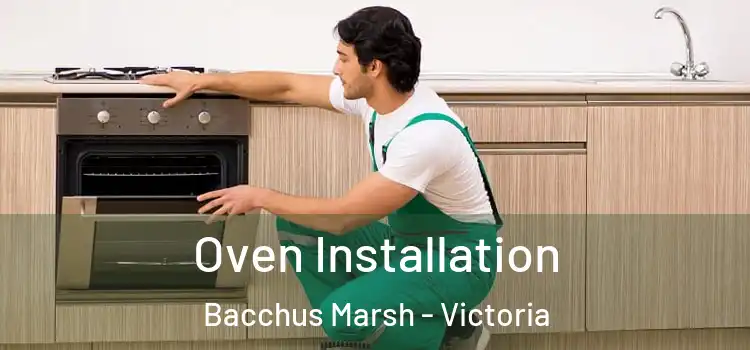 Oven Installation Bacchus Marsh - Victoria