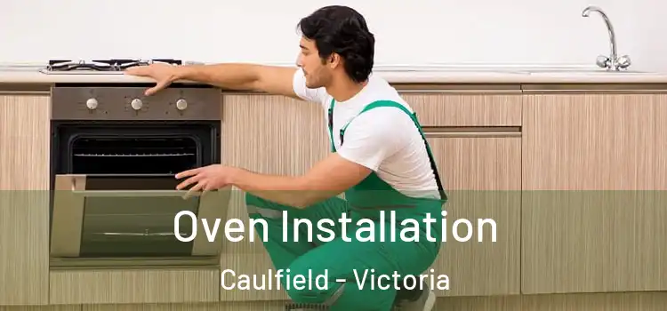 Oven Installation Caulfield - Victoria