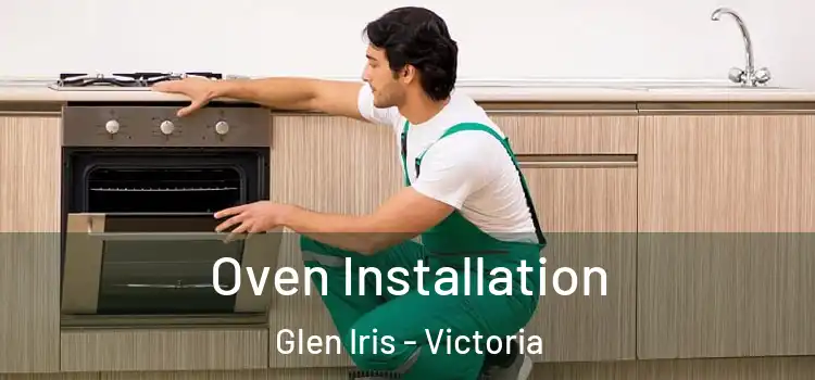 Oven Installation Glen Iris - Victoria