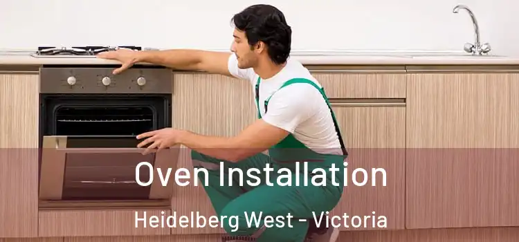 Oven Installation Heidelberg West - Victoria