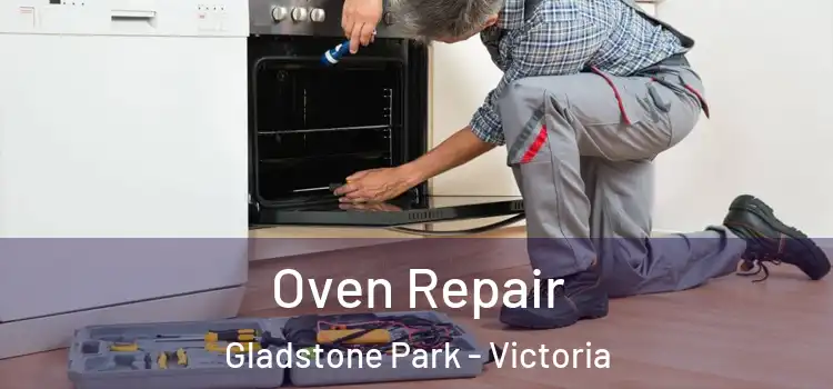 Oven Repair Gladstone Park - Victoria