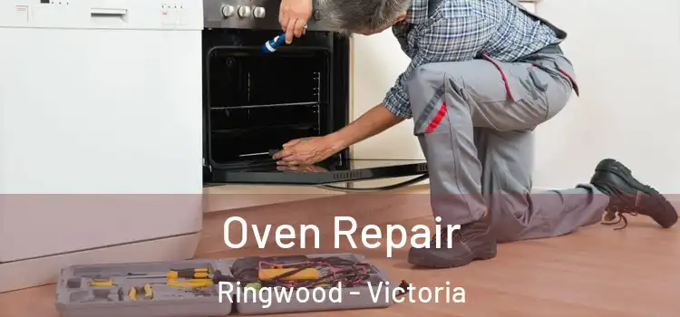 Oven Repair Ringwood - Victoria