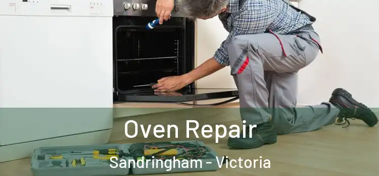 Oven Repair Sandringham - Victoria