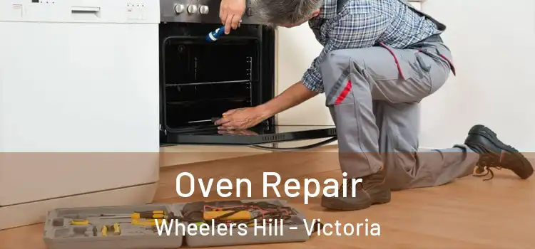 Oven Repair Wheelers Hill - Victoria