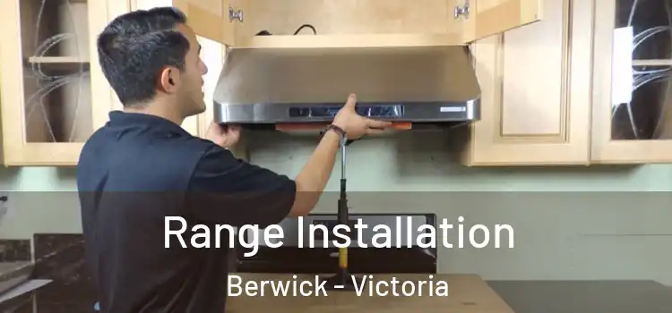 Range Installation Berwick - Victoria