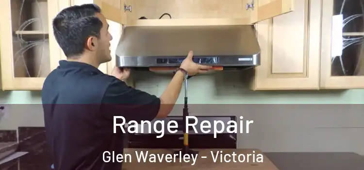 Range Repair Glen Waverley - Victoria