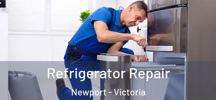 Refrigerator Repair Newport - Victoria
