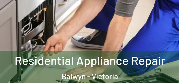 Residential Appliance Repair Balwyn - Victoria
