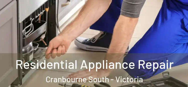 Residential Appliance Repair Cranbourne South - Victoria