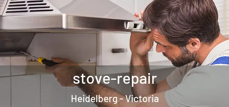stove-repair Heidelberg - Victoria